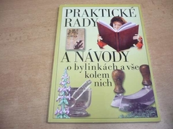 Jaroslava Vavrošová - Praktické rady a návody o bylinkách a vše kolem nich (2006)