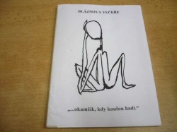 Almanach Bláznovy večeře. ...okamžik, kdy koušou hadi (1998)