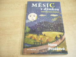 Hana Prošková - Měsíc s dýmkou. 3 detektivní příběhy (2010)