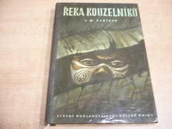 Ladislav Mikeš Pařízek - Řeka kouzelníků (1961) pro čtenáře od 9 let