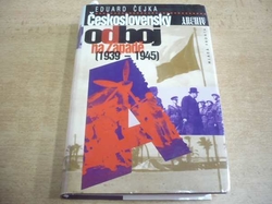 Eduard Čejka - Československý odboj na Západě 1939 - 1945 (1997) 