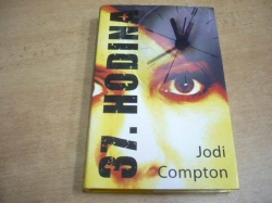 Jodi Compton - 37. hodina (2005)