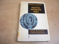 Zbignew Pietrasiński - Praktická psychologie práce (1968) Malá moderní encyklopedie 