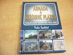 Václav Šmidrkal - Armáda a stříbrné plátno. Československý armádní film 1951-1999 (2009) PODPIS AUTORA