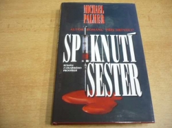 Michael Palmer - Spiknutí sester (1993)