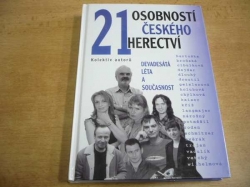 21 osobností českého herectví. Devadesátá léta a současnost (2007) jako nová