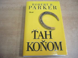 Robert B. Parker - Ťah koňom (2001) nová, slovensky