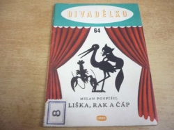 Milan Pospíšil - Liška, rak a čáp. Hra pro loutky plošné nebo stínové (1958)