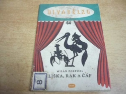 Milan Pospíšil - Liška, rak a čáp. Hra pro loutky plošné nebo stínové (1958) ed. Divadélko  