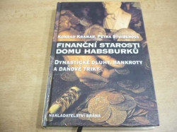 Konrad Kramar - Finanční starosti domu Habsburků (2002)