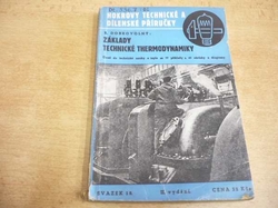 B. Dobrovolný - Základy technické thermodynamiky. Úvod do technické nauky o teple se 77 příklady (1947)