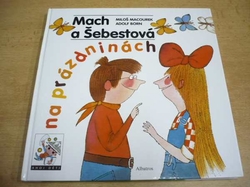 Miloš Macourek - Mach a Šebestová na prázdninách (2008)