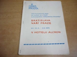 Bratislava vaří Praze od 22.8 -5.9.1974. Gatronomická akce na počest 30. výročí Sovenského národního povstání (1974)