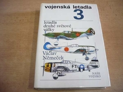Václav Němeček - Vojenská letadla 3. letadla druhé světové války (1977) 