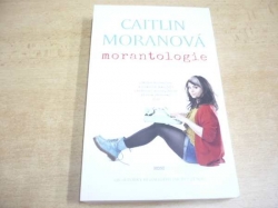 Caitlin Moranová - Morantologie (2014) jako nová