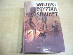 Mika Waltari - Egypťan Sinuhet. Patnáct knih ze života lékaře (1992) 