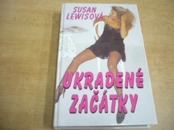 Susan Lewisová - Ukradené začátky (1994)