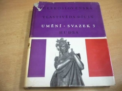 Československá vlastivěda. Díl IX, Umění. Sv. 3, Hudba (1971)