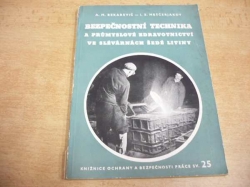 A. M. Bekarevič - Bezpečnostní technika a průmyslové zdravotnictví ve slévárnách šedé litiny. Příručka pro závodní inspektory práce (1953)