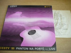LP Cesty ´85 - PANTON NA PORTĚ Live