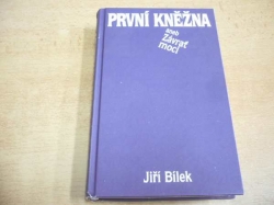 Jiří Bílek - První kněžna aneb Závrať moci (2010)