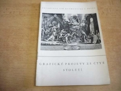 Grafické projevy ze čtyř století Zrcadlová síň Klementina v Praze (1948) katalog výstavy