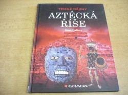 Sean Callery - Aztécká říše. Temné dějiny (2011) jako nová