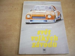 Miloš Kovářík - Svět velkých závodů (1984)