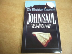 John Saul - Ve stínu zla: Kapešníček. The Blackstone Chronicles 4 (2000) 