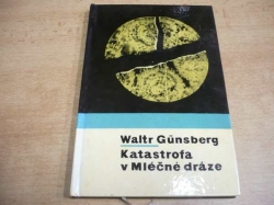Waltr Günsberg - Katastrofa v Mléčné dráze (1965)