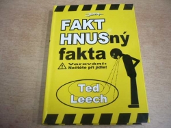  Ted Leech - Fakt hnusný fakta (2006)