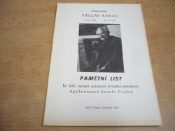 Václav Rabas. Pamětní list ke 100. výročí narození prvního předsedy Společnosti bratří Čapků (1985)