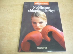 Diana Perretti - Nedělejme chlapům služky! (2001) nová