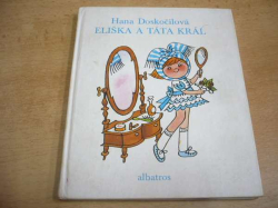 Hana Doskočilová - Eliška a táta Král (1977)