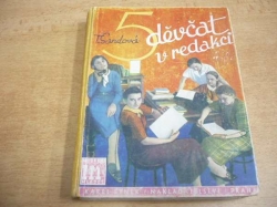 T. Sandová - Sandová - Pět děvčat v redakci (1935)
