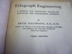 Erich Hausmann - Telegraph Engineering a Manual for Practicing Telegraph Engineers and Engineering Students (cca 1930) anglicky