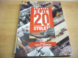 John S. Bowman - Kronika dějin 20. století (1993)