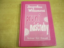 Jacqueline Wilsonová - První nástrahy (2002)