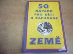  John Javna - 50 nápadů pro děti k záchraně Země (1991)