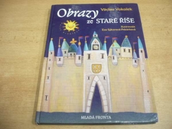 Václav Vokolek - Obrazy ze Staré říše (2008)