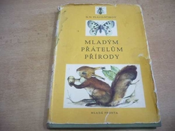 N. N. Plavilščikov - Mladým přátelům přírody (1955)