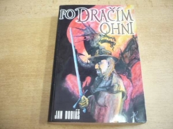 Jan Dobiáš - Po dračím ohni (2006)