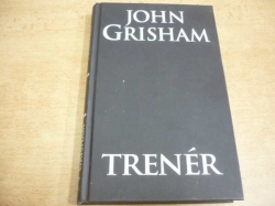 John Grisham - Trenér (2016)