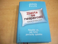Jason Ellis - Zbavte se nespavosti. Naučte se, jak řešit poruchy spánku (2018)