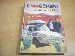 Michal Vičar - Embéčkem kolem světa (2011)