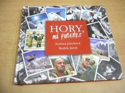 Andrea Jarošová - Hory, má panenko (2011) PODPIS AUTORA, jako nová