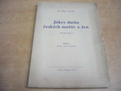 Viktor Novák - Jiskry ducha českých mužův a žen. Anthologie. Díl I. (Doba stará a střední) (1946) 