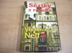 Vladimír Neff - Sňatky z rozumu (1997)