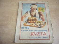 Anuše Kejřová - Návod k přípravě pečiva s použitím výrobků KVETA (cca 1930)