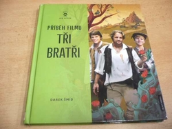 Darek Šmíd - Příběh filmu Tři bratři (2014)